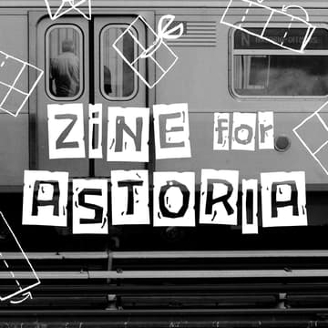 Cover Image for Zine for Astoria: Collaborative Zine Making