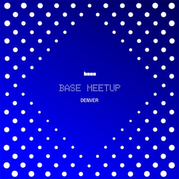 Cover Image for Base Meetup Denver