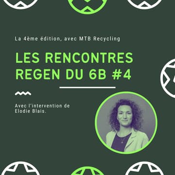 Cover Image for Les rencontres Regen du 6B #4 avec MTB Recycling