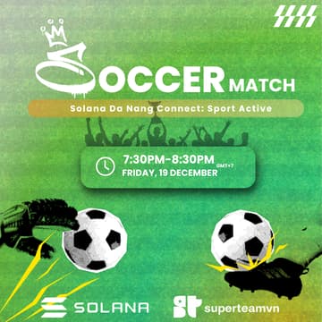Cover Image for Solana Danang Connection 2025 : Football Match 7:30pm 19/12