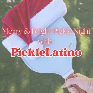 Cover Image for Merry & Bright Pickle Night con PICKLELATINO!!