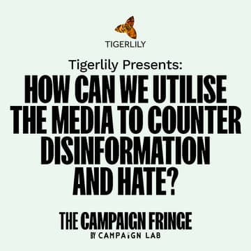 Cover Image for How Can We Utilise the Media to Counter Disinformation and Hate? @ THE CAMPAIGN FRINGE