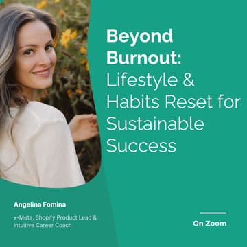 Cover Image for Beyond Burnout: Lifestyle & Habits Reset for Sustainable Success [3-Hour Workshop]