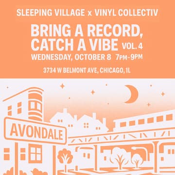 Cover Image for The Vinyl Collectiv & Sleeping Village – Chicago Meetup Vol. 4