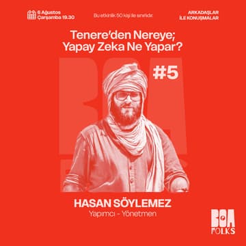 Cover Image for BoaFolks #5 - Hasan Söylemez ile Tenere'den Nereye; Yapay Zeka Ne Yapar?