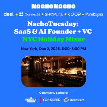 Cover Image for NachoTuesday: NYC SaaS & AI Founder + VC Annual Holiday Happy Hour