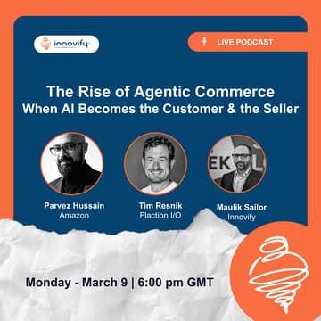 Cover Image for Podcast - The Rise of Agentic Commerce:  When AI Becomes the Customer and the Seller.