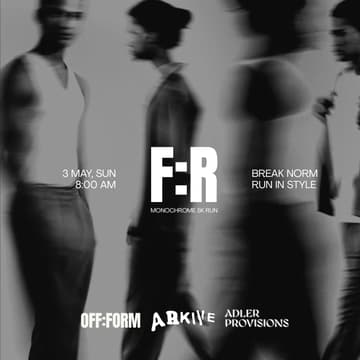 Cover Image for OFF:FORM | FASHION:RUN - MONOCHROME 5K RUN | Collab with ARKIVE Store & Adler Provisions