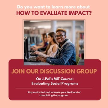 Cover Image for MIT/JPAL Evaluating Social Impact Programs (Online Course): Discussion Sessions