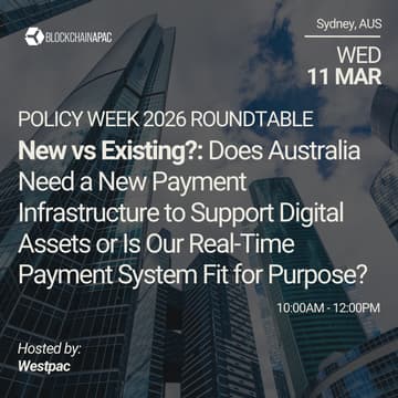 Cover Image for Westpac | New vs Existing?: Does Australia Need a New Payment Infrastructure to Support Digital Assets