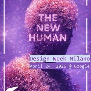Cover Image for The New Human — Co-Creating Milano Design Week