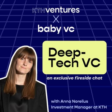 Cover Image for baby vc x KTH Ventures: Deep-Tech and Venture Capital