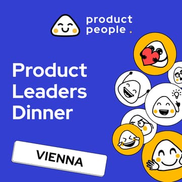 Cover Image for 🇦🇹 Vienna Product Leaders Dinner | Product People