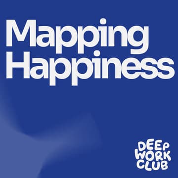 Cover Image for Mapping Happiness - Designing a Life That Feels Good