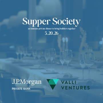Cover Image for Valli Ventures Founders Supper Society with JPM Private Bank