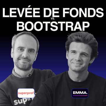 Cover Image for Levée de fonds vs Bootstrap - Etienne Genvrin (Emma) vs. Wilfried Granier (Superprof)
