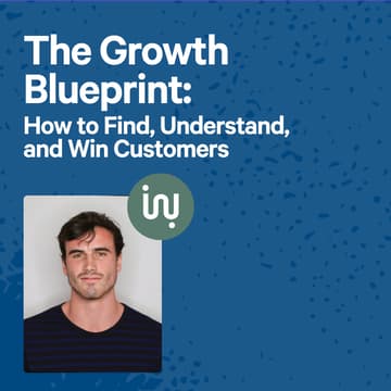 Cover Image for The Growth Blueprint: How to Find, Understand, and Win Customers