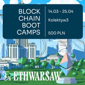 Cover Image for ETHWarsaw Bootcamp: Poznaj Blockchain i zbuduj swoją pierwszą dAppkę z wykorzystaniem AI