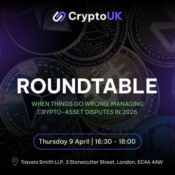 Cover Image for When Things Go Wrong: Managing Crypto-Asset Disputes in 2026 (In-Person Roundtable)