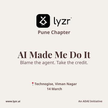 Cover Image for AI Made Me Do It | Lyzr Pune