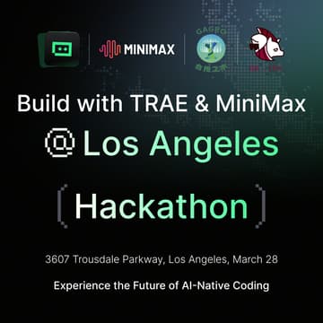 Cover Image for Build with TRAE.ai & MiniMax @ Los Angeles (Hackathon)