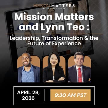 Cover Image for Lynn Teo and Mission Matters: Leadership, Transformation & the Future of Experience