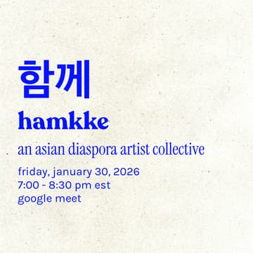 Cover Image for 함께 hamkke: an asian diaspora artist collective gathering