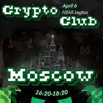 Cover Image for NEAR Legion Moscow: Crypto Club