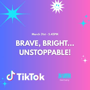 Cover Image for Brave, Bright, Unstoppable @TikTok x Women in Tech Germany
