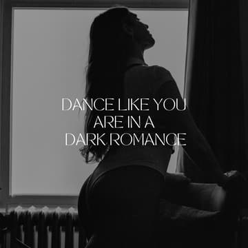 Cover Image for Dance Like You Are In A Dark Romance