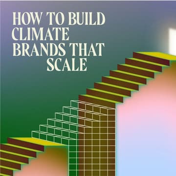Cover Image for How to build climate brands that scale