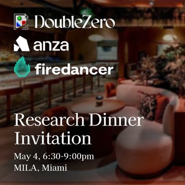 Cover Image for Research Dinner: DoubleZero x Firedancer x Anza