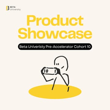 Cover Image for Beta Cohort 10 Product Showcase 🎙️ Discover What’s Next