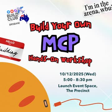 Cover Image for Build your first MCP Server: Hands-On Workshop 🛠️ @Brisbane