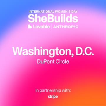 Cover Image for Washington, D.C. x SheBuilds on Lovable for International Women's Day
