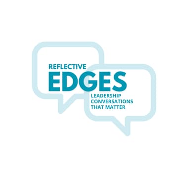 Cover Image for Reflective Edges Conversation: What is the Purpose of Work?