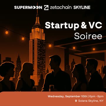 Cover Image for NYC Startup & VC Soiree | Supermoon,  Zetachain &  Solana Skyline