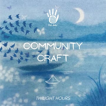 Cover Image for Twilight Hours: Community craft