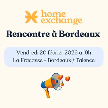 Cover Image for Rencontre Homexchange Talence 🍇