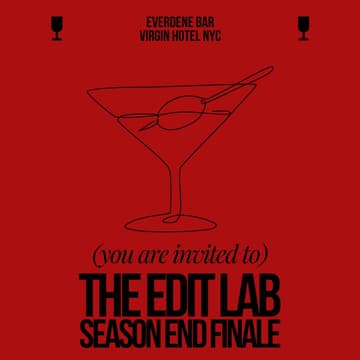 Cover Image for The Edit Lab: Season End Finale