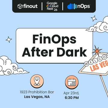 Cover Image for FinOps After Dark @ GoogleNext 2026