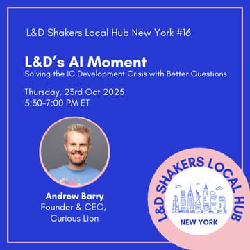 Cover Image for NYC Meet Up #16 - L&D's AI Moment: Solving the IC Development Crisis with Better Questions