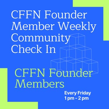 Cover Image for CFFN Founder Member Weekly Community Check In