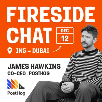 Cover Image for Fireside chat w/ James Hawkins, Co-founder, PostHog