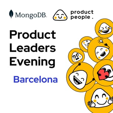 Cover Image for 🇪🇸 The AI-Powered PM: Navigating Product Decisions with Confidence  | Product People x MongoDB