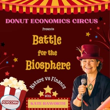 Cover Image for Donut Economics Circus with Kate Raworth