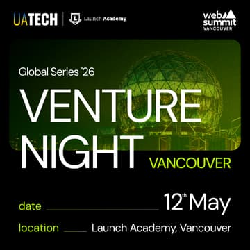 Cover Image for UAtech Venture Night @ Web Summit Vancouver – The Ultimate Startup & Investor Experience!
