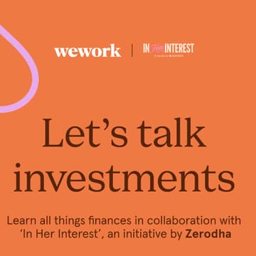 Cover Image for WeWork India x In Her Interest, Zerodha