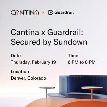 Cover Image for Cantina x Guardrail: Secured by Sundown
