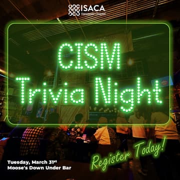 Cover Image for ISACA Certified Information Security Manager (CISM) Trivia Night: Compete, Connect & Level Up